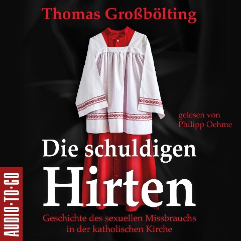 Die schuldigen Hirten - Thomas Großbölting