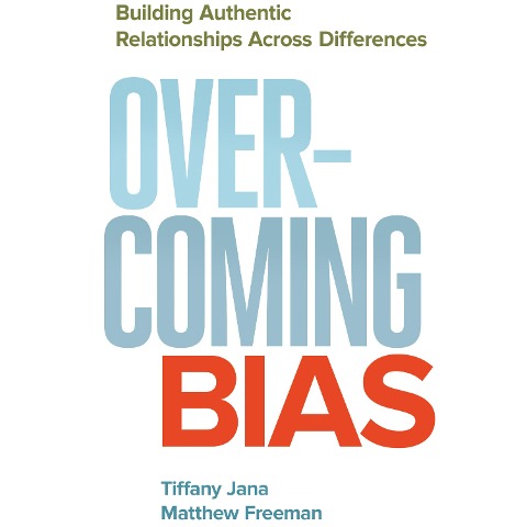 Overcoming Bias - Matthew Freeman, Tiffany Jana
