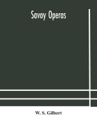 Cover-Bild zum Titel 'Savoy operas' von 'W. S. Gilbert'