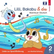 Lilli, Bakabu & du - Manfred Schweng