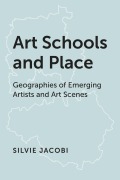 Cover-Bild zum Titel 'Art Schools and Place' von 'Silvie Jacobi'
