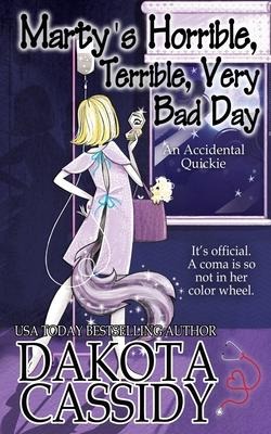 Marty's Horrible, Terrible, Very Bad Day - Dakota Cassidy