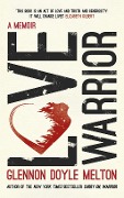 Cover-Bild zum Titel 'Love Warrior (Oprah's Book Club)' von 'Glennon Doyle'