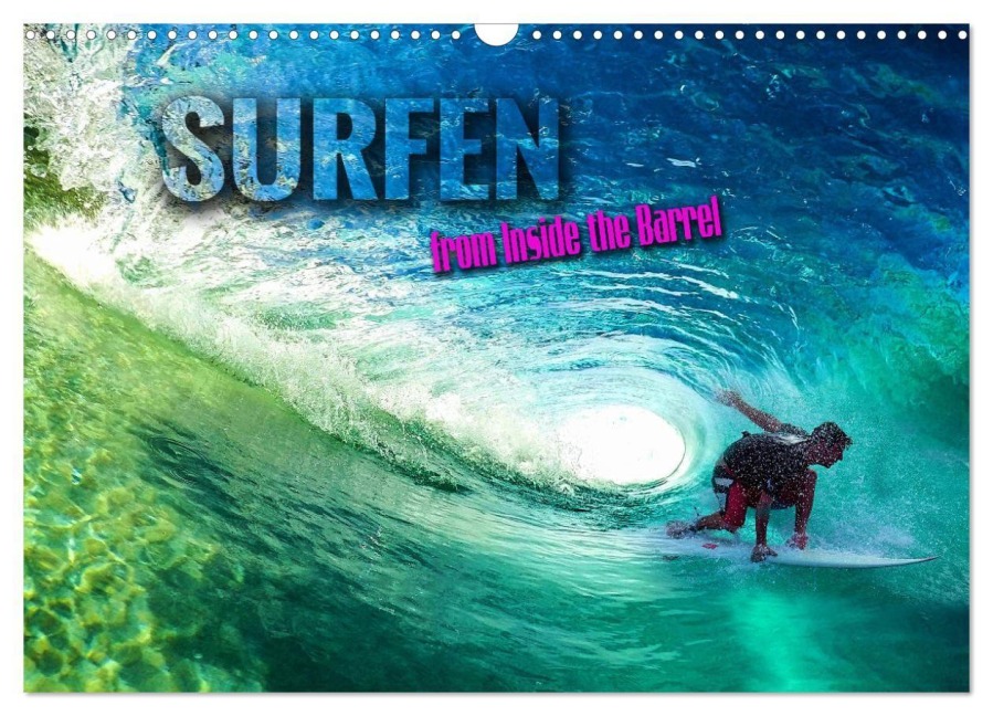 Surfen - from Inside the Barrel (Wandkalender 2027 DIN A3 quer), CALVENDO Monatskalender - Renate Utz