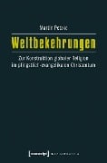 Weltbekehrungen - Martin Petzke