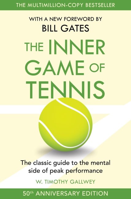 The Inner Game of Tennis - W. Timothy Gallwey