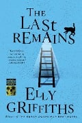 Cover-Bild zum Titel 'The Last Remains' von 'Elly Griffiths'