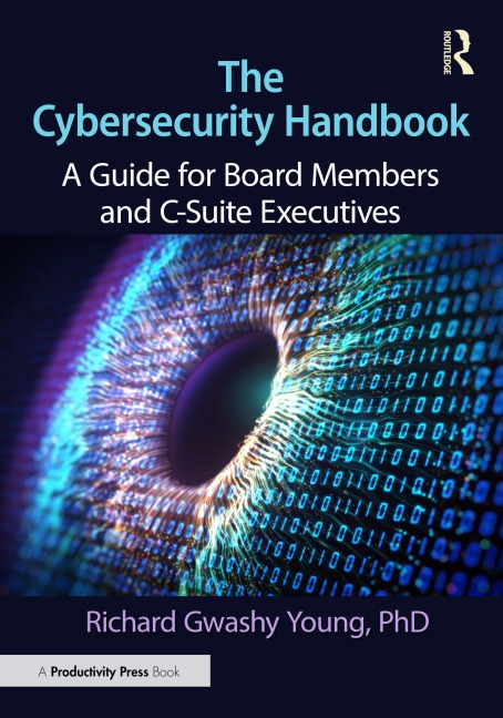 The Cybersecurity Handbook - Richard Gwashy Young
