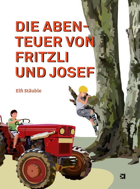 Die Abenteuer von Fritzli und Josef - Elfi Stäuble