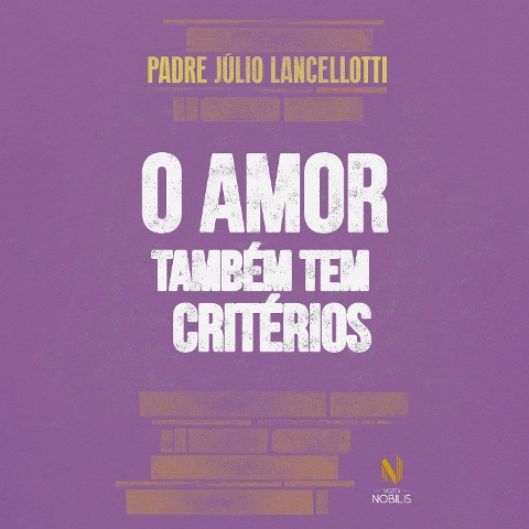 O amor também tem critérios - Padre Júlio Lancellotti