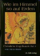 Cover-Bild zum Titel 'Wie im Himmel so auf Erden 3' von 'Alexa Kriele'