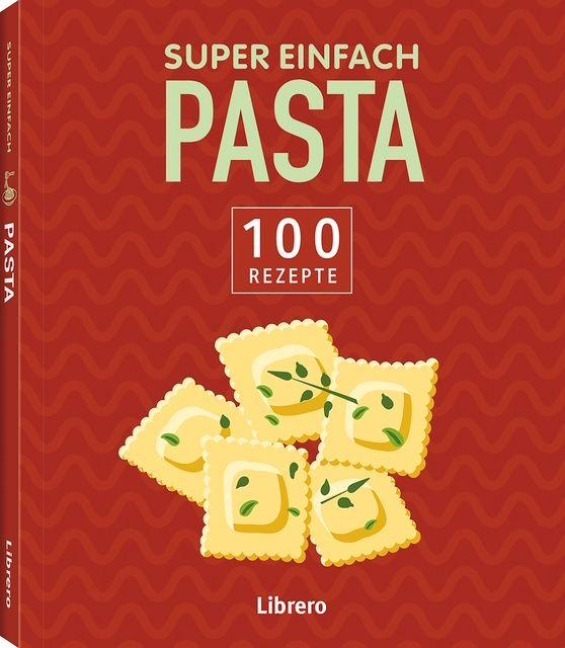 Super Einfach Pasta - 