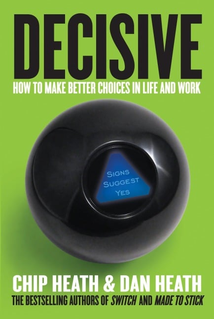 Decisive - Chip Heath, Dan Heath