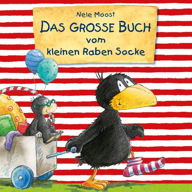 Der kleine Rabe Socke - Lesungen: Das große Buch vom kleinen Raben Socke - Nele Moost