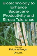 Cover-Bild zum Titel 'Biotechnology to Enhance Sugarcane Productivity and Stress Tolerance' von ''