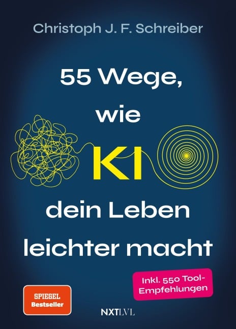55 Wege wie KI dein Leben leichter macht - Christoph J. F. Schreiber