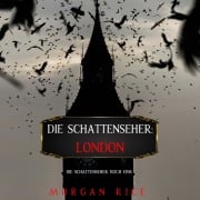 Cover-Bild zum Titel 'Die Schattenseher: London (Die Schattenseher ¿ Buch Eins)' von 'Morgan Rice'