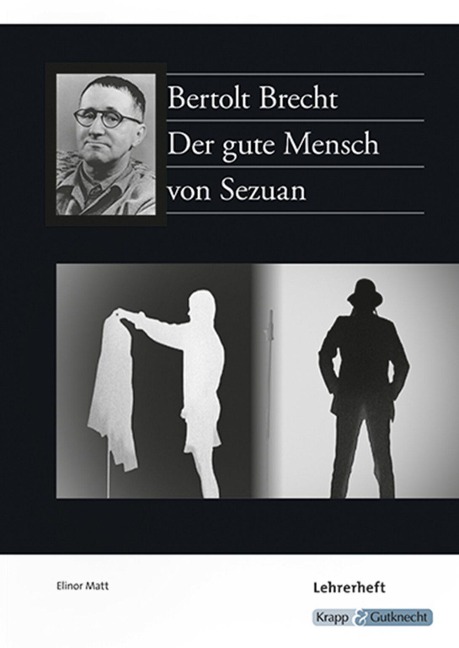Der gute Mensch von Sezuan - Bertolt Brecht - Bertholt Brecht, Elinor Matt
