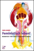 Cover-Bild zum Titel 'Feministisch leben!' von 'Sara Ahmed'