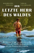 Cover-Bild zum Titel 'Der letzte Herr des Waldes' von 'Madarejúwa Tenharim, Thomas Fischermann'