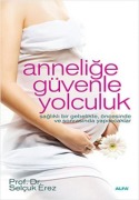 Cover-Bild zum Titel 'Annelige Güvenle Yolculuk' von 'Selcuk Erez'
