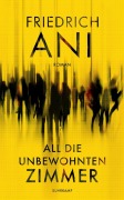 Cover-Bild zum Titel 'All die unbewohnten Zimmer' von 'Friedrich Ani'