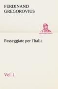 Cover-Bild zum Titel 'Passeggiate per l'Italia, vol. 1' von 'Ferdinand Gregorovius'