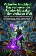 Cover-Bild zum Titel 'Virtueller Amoklauf: Das verheerende Falador-Massaker in der digitalen Welt' von 'Sebastian Kruse'