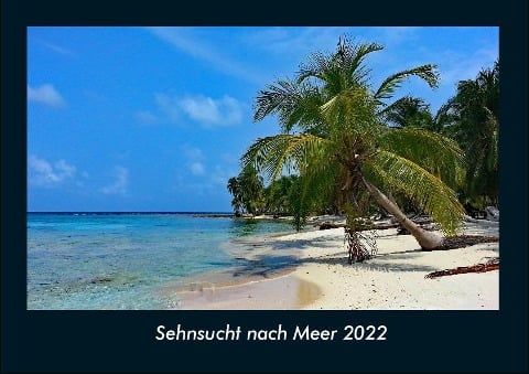 Sehnsucht nach Meer 2022 Fotokalender DIN A4 - Tobias Becker