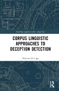 Corpus Linguistic Approaches to Deception Detection - Mathew Gillings