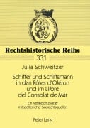 Cover-Bild zum Titel 'Schiffer und Schiffsmann in den Rôles d'Oléron und im Llibre del Consolat de Mar' von 'Julia Schweitzer'