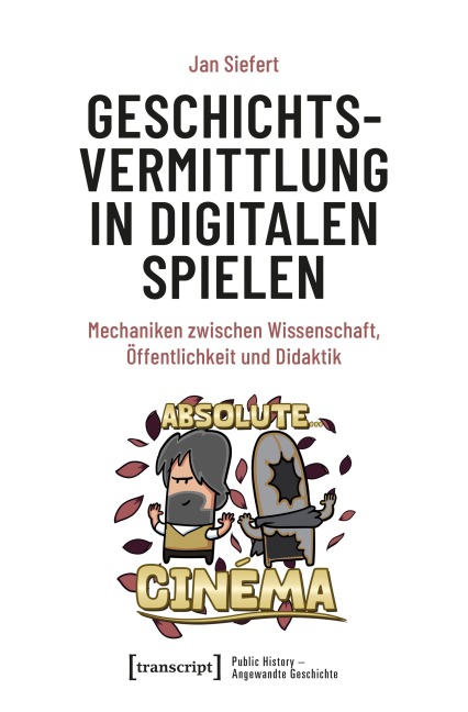 Geschichtsvermittlung in digitalen Spielen - Jan Siefert
