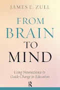 Cover-Bild zum Titel 'From Brain to Mind' von 'James E. Zull'
