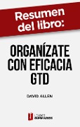 Cover-Bild zum Titel 'Resumen del libro "Organízate con eficacia GTD" de David Allen' von 'Leader Summaries'
