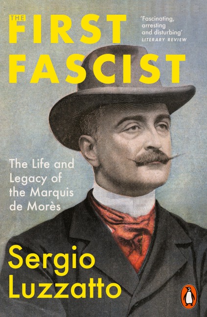 The First Fascist - Sergio Luzzatto