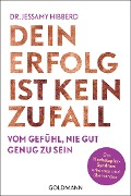 Cover-Bild zum Titel 'Dein Erfolg ist kein Zufall' von 'Jessamy Hibberd'