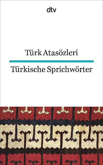 Türkische Sprichwörter - Türk Atasözleri