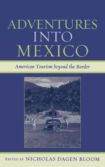 Adventures into Mexico - 