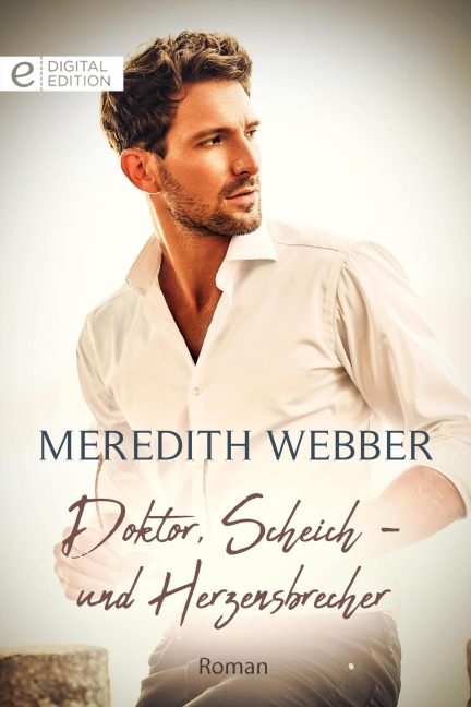 Doktor, Scheich - und Herzensbrecher - Meredith Webber