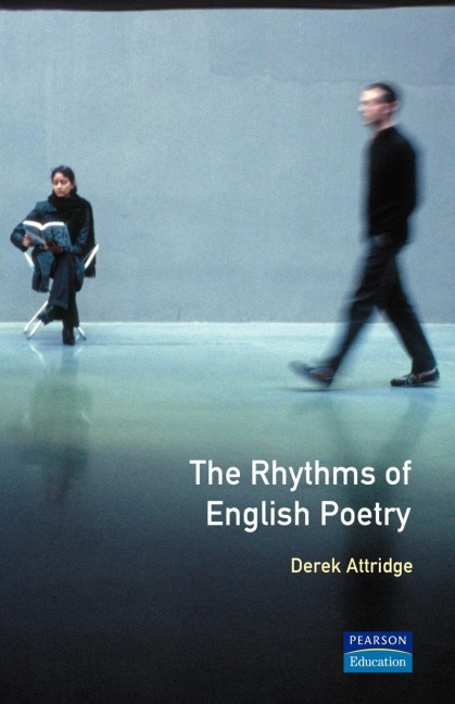 The Rhythms of English Poetry - Derek Attridge