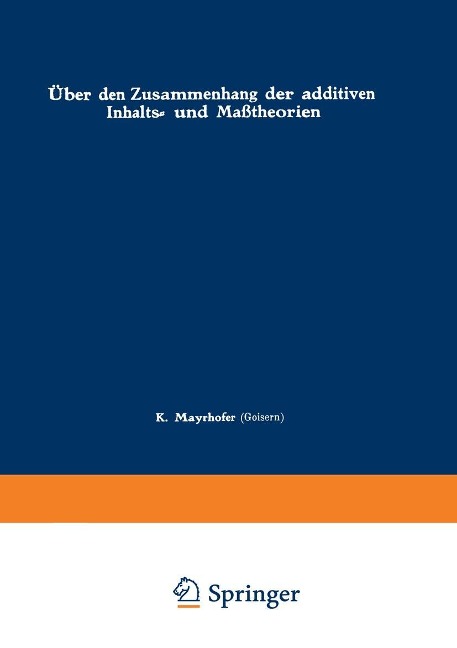 Über den Zusammenhang der additiven Inhalts- und Maßtheorien - Karl Mayrhofer