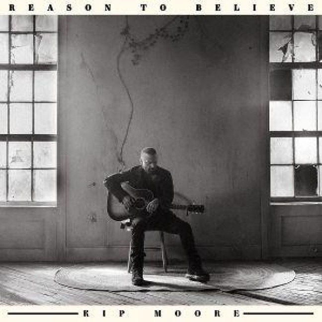 Reason To Believe - Kip Moore