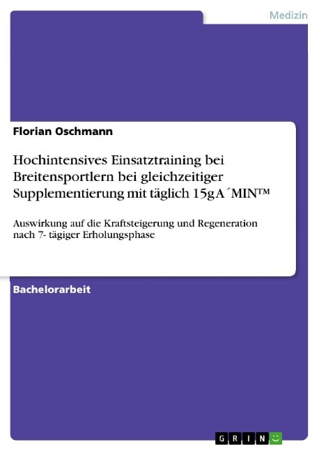 Hochintensives Einsatztraining bei Breitensportlern bei gleichzeitiger Supplementierung mit täglich 15g A¿MIN(TM) - Florian Oschmann