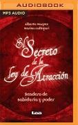 El Secreto de la Ley de Atracción (Narración En Castellano): Sendero de Sabiduría Y Poder - Alberto Marpez, Marisa Callegari