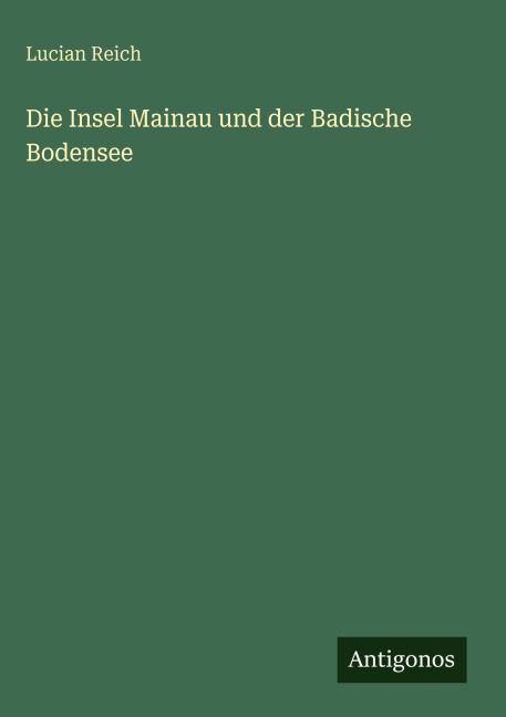 Die Insel Mainau und der Badische Bodensee - Lucian Reich