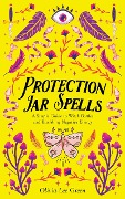 Cover-Bild zum Titel 'Protection Jar Spells' von 'Olivia Lee Green'