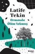 Cover-Bild zum Titel 'Ormanda Ölüm Yokmus' von 'Latife Tekin'