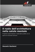 Cover-Bild zum Titel 'Il ruolo dell'architettura nella salute mentale' von 'Hossein Hashemi'