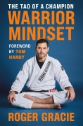Cover-Bild zum Titel 'Warrior Mindset' von 'Roger Gracie'