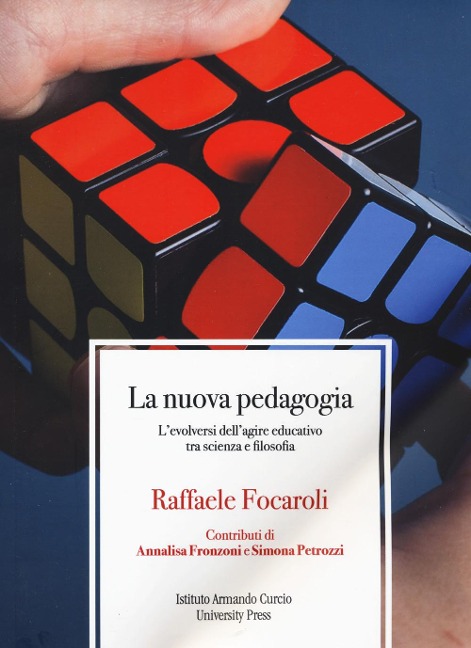 La nuova pedagogia. L'evolversi dell'agire educativo tra scienza e filosofia - Raffaele Focaroli